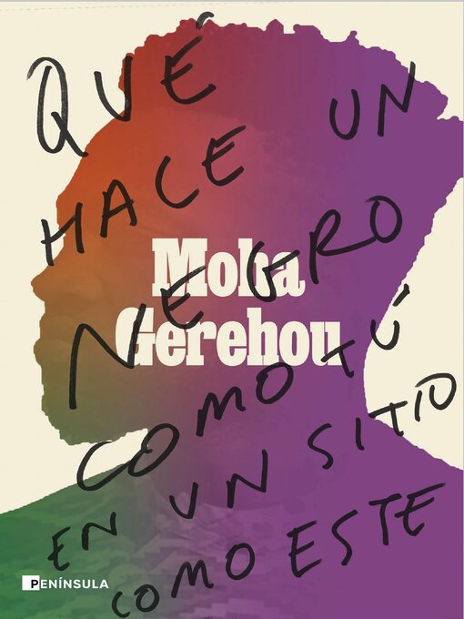 Title details for Qué hace un negro como tú en un sitio como este by Moha Gerehou - Available